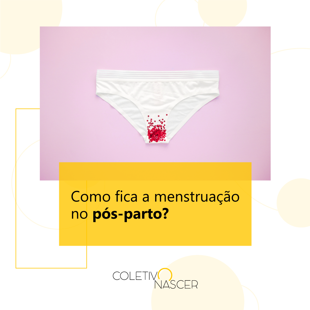 Como fica a menstruação no pós-parto?